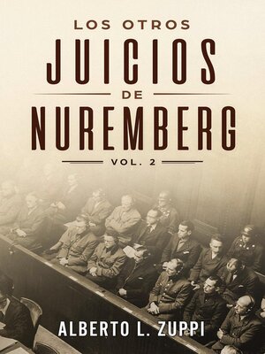 cover image of Los Otros Juicios de Nuremberg, V. 2 (Capítulo Séptimo--Noveno)